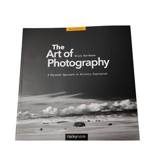 THE ART OF PHOTOGRAPHY Bruce Barnbaum 2nd Edition ISBN 9781681982106